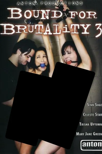 Bound for Brutality 3