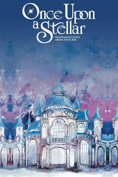 Hoshimachi Suisei Arena Tour 2026「Once Upon a Stellar」In Kobe-GLION ARENA