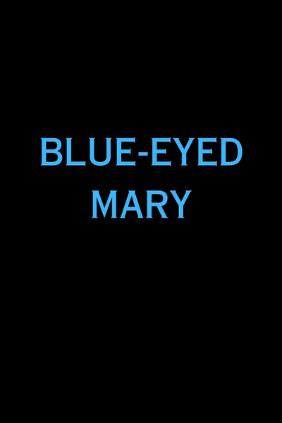 Blue-Eyed Mary
