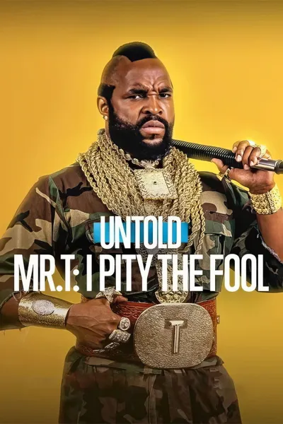Untold Mr. T: I Pity the Fool