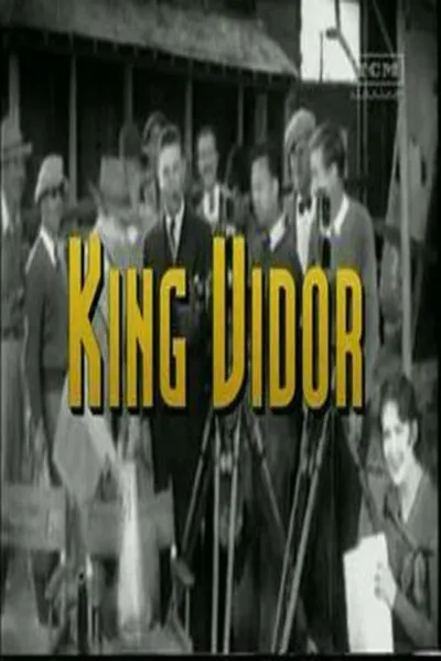 The Men Who Made the Movies: King Vidor