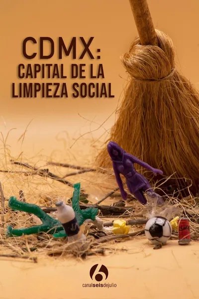 CDMX: Capital de la limpieza social