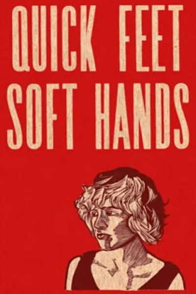 Quick Feet, Soft Hands
