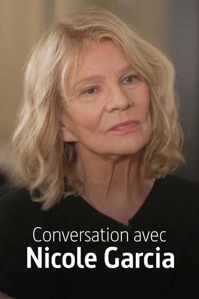 Conversation avec Nicole Garcia