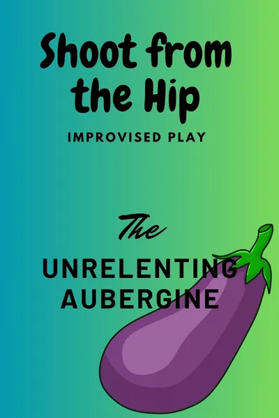 The Unrelenting Aubergine