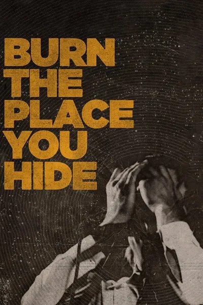 Burn the Place You Hide
