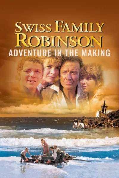 Swiss Family Robinson: Adventure in the Making
