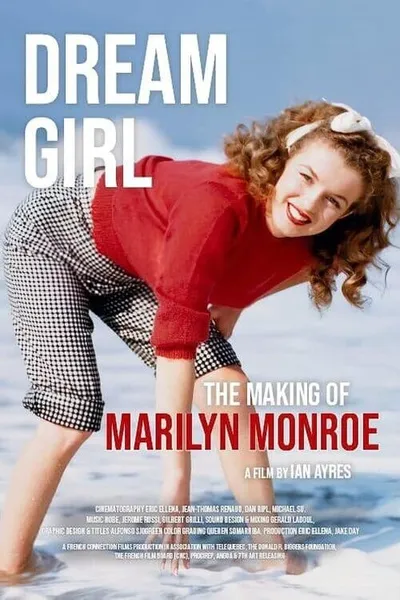 Dream Girl - The Making of Marilyn Monroe