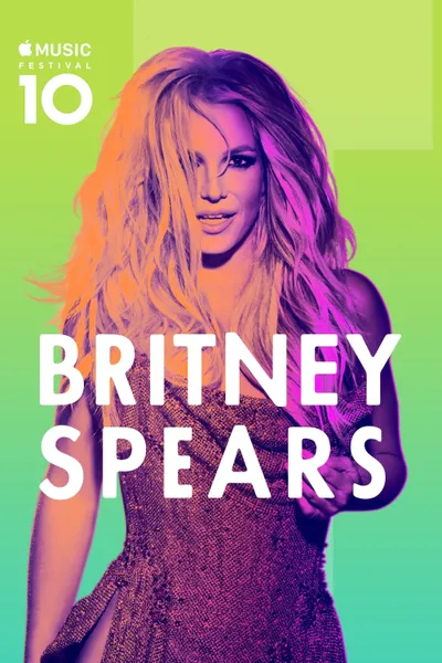 Britney Spears: Apple Music Festival