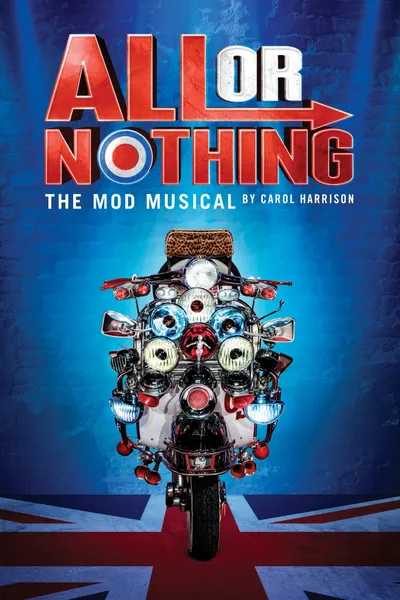 All Or Nothing: The Mod Musical