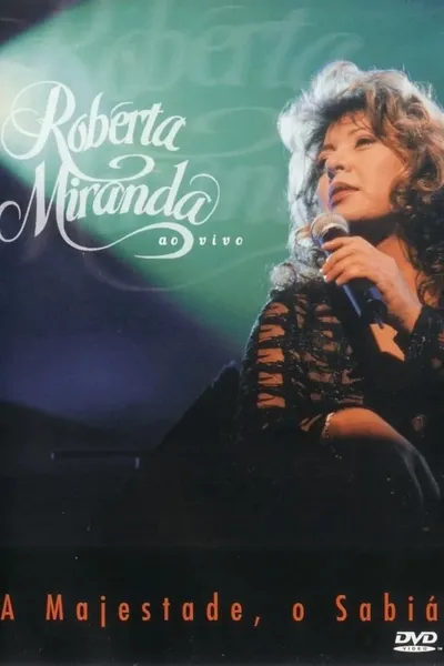 Roberta Miranda - A Majestade, O Sabiá Ao Vivo
