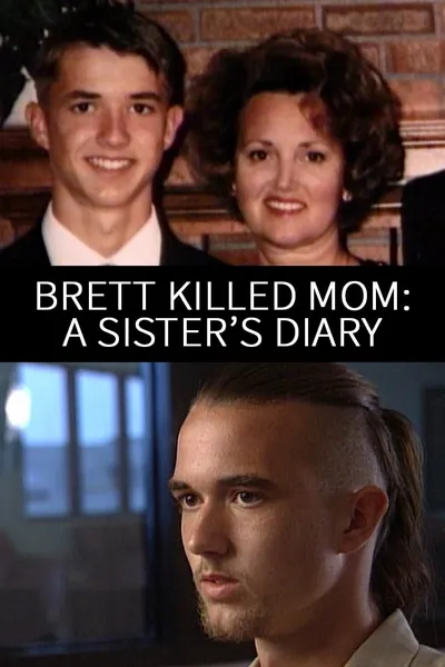 Brett Killed Mom: A Sister's Diary