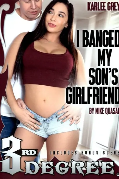I Banged My Son's Girlfriend