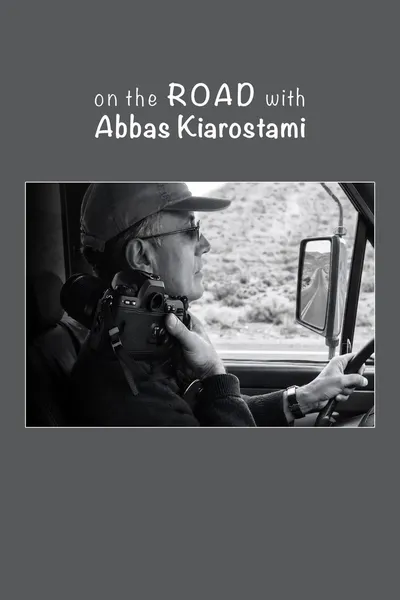 On the Road with Abbas Kiarostami