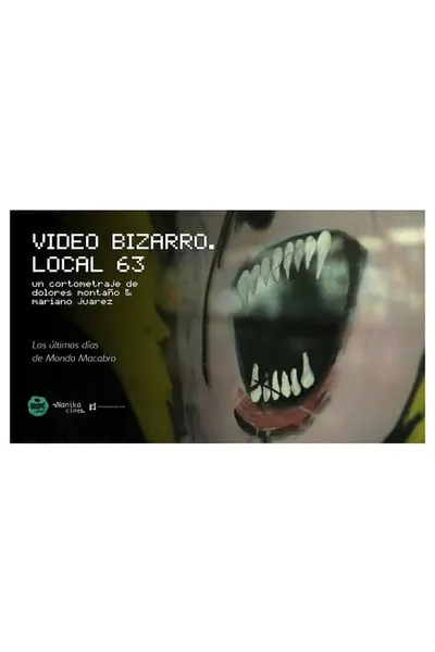 Video Bizarro. Local 63