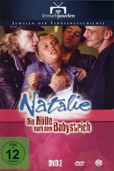 Natalie II - Die Hölle nach dem Babystrich
