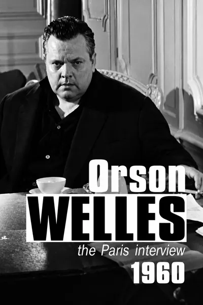 Orson Welles: The Paris Interview