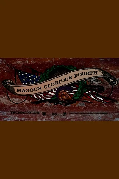 Magoo's Glorious Fourth