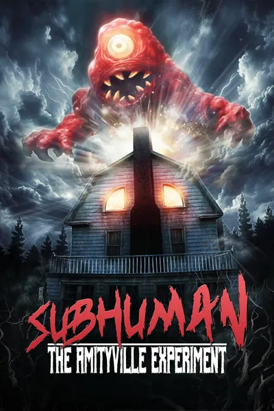 Subhuman: The Amityville Experiment