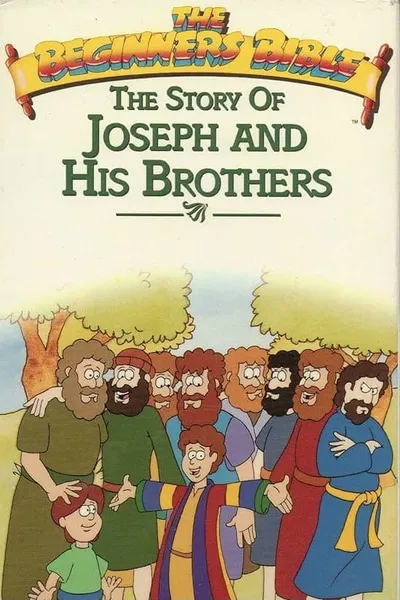 The Beginner's Bible: Joseph and His Brothers
