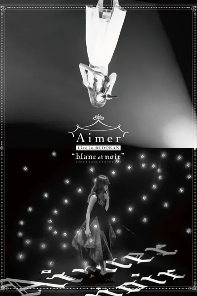 Aimer Live in Budokan "blanc et noir"