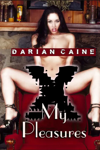 Darian Caine: My Pleasures