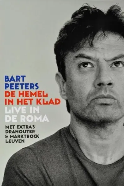 Bart Peeters: De Hemel In Het Klad, Live In De Roma