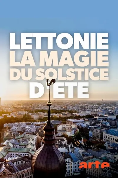 Lettonie, la magie du solstice d'été