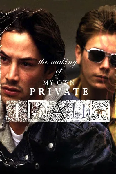 The Making of ‘My Own Private Idaho’