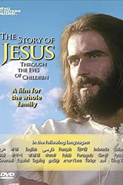 The Story of Jesus Through the Eyes of Children