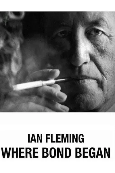 Ian Fleming: Where Bond Began