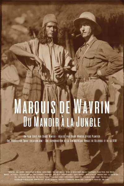 Marquis de Wavrin, from the Manor to the Jungle