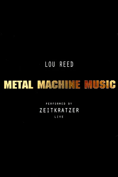 Zeitkratzer And Lou Reed: Metal Machine Music