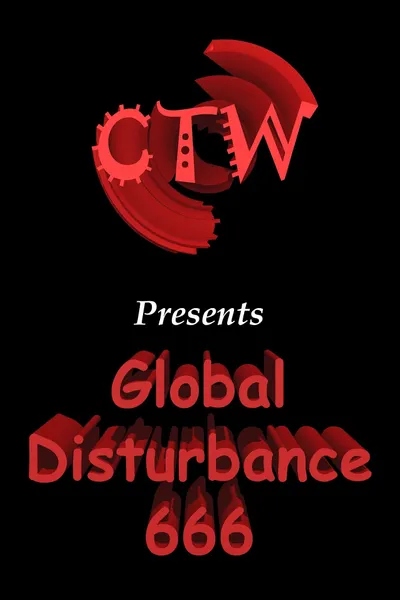 CTW 69 - Global Disturbance 666