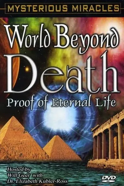 Mysterious Miracles: World Beyond Death