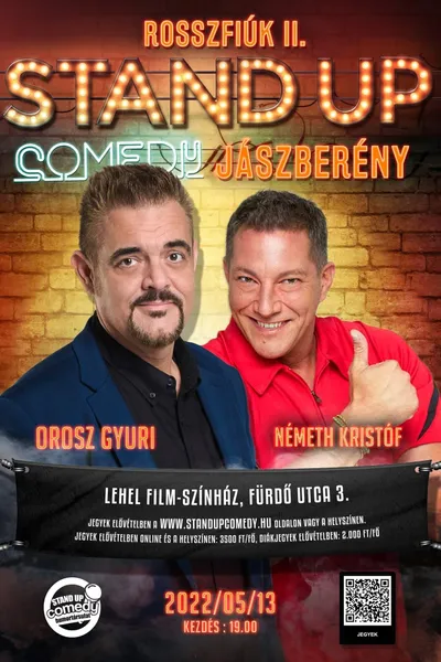 Rosszfiúk 2. - Orosz György, Németh Kristóf közös stand up comedy műsora