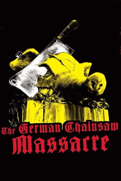 The German Chainsaw Massacre
