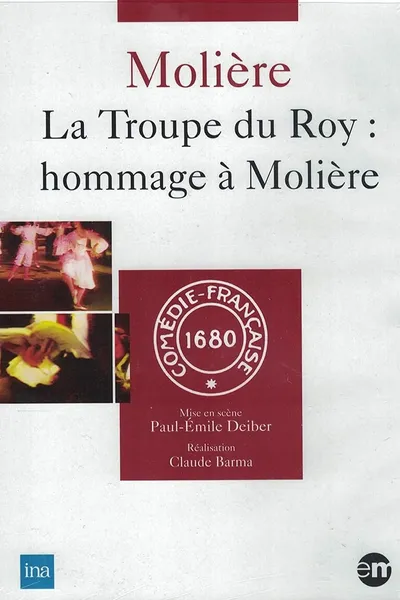 La Troupe du Roy : Hommage à Molière