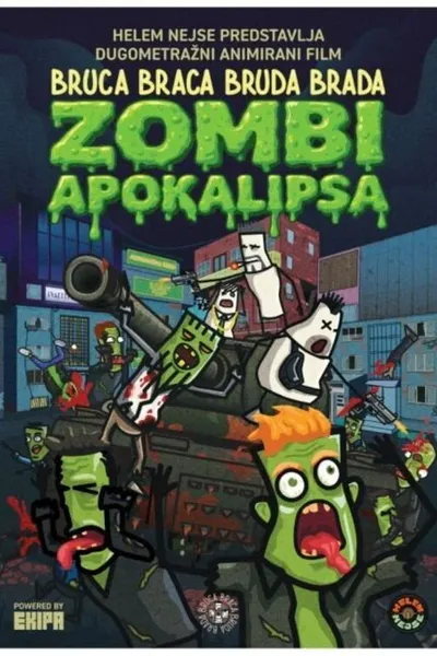 Bruca Braca Bruda Brada - Zombie Apocalypse
