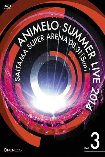 Animelo Summer Live 2014 -ONENESS- 8.31