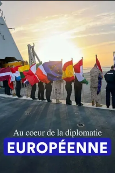 Au coeur de la diplomatie européenne