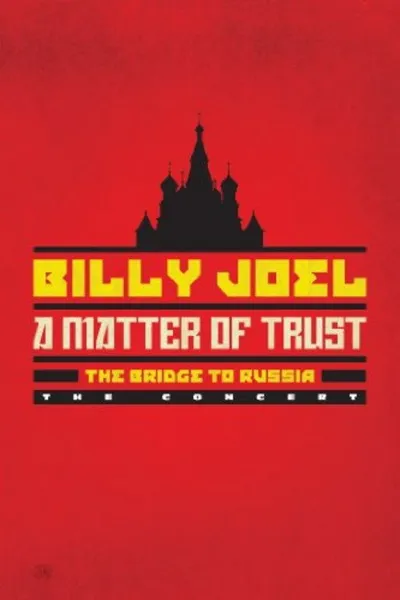 A Matter of Trust: Billy Joel in the USSR