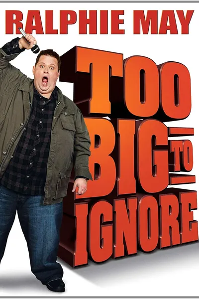 Ralphie May: Too Big to Ignore