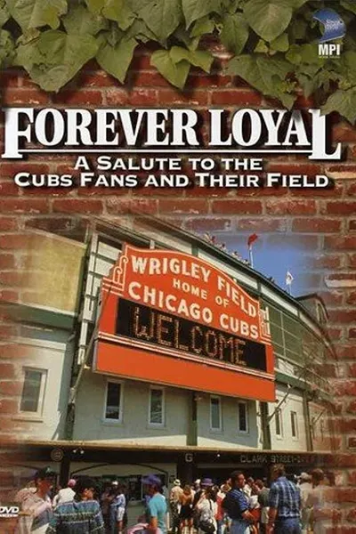 Forever Loyal: A Salute to the Cubs Fans and Their Field