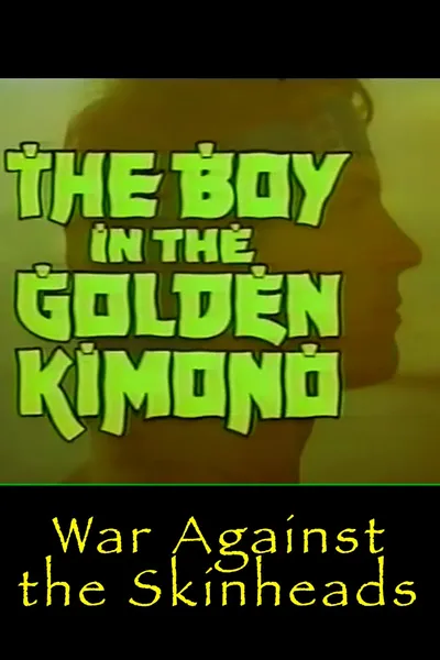Golden Kimono Warrior: War Against the Skinheads