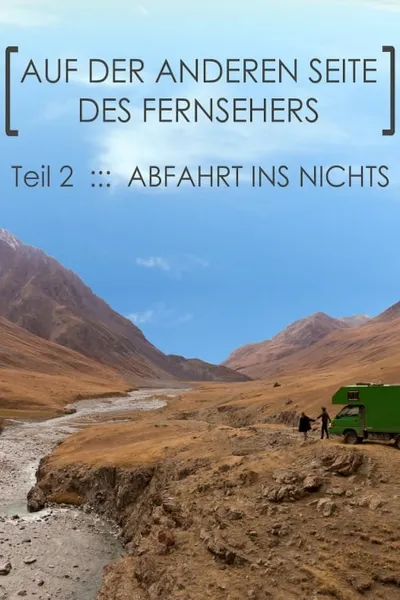 Abfahrt ins Nichts: Teil 2: Auf der anderen Seite des Fernsehers