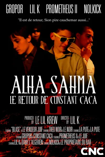 Alha Sahma 2 : Le Retour de Constant Caca