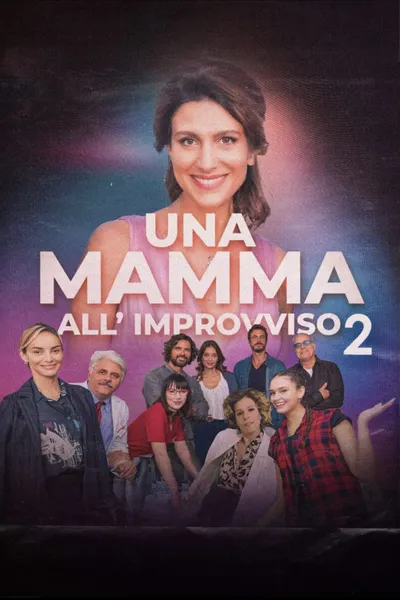 Una mamma all'improvviso 2