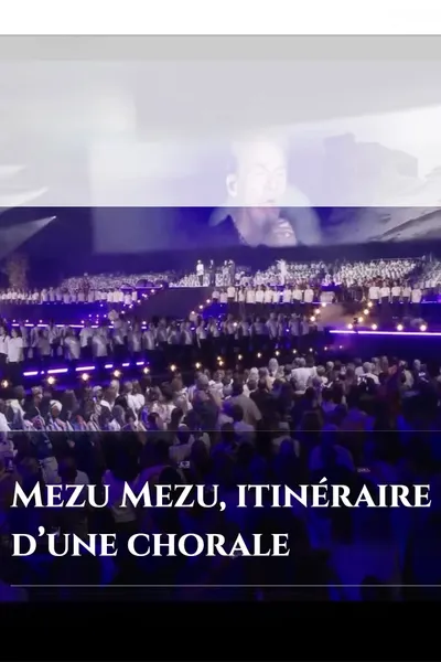 Mezu Mezu : itinéraire d'une chorale