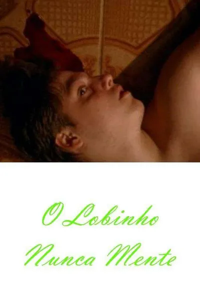 O Lobinho Nunca Mente